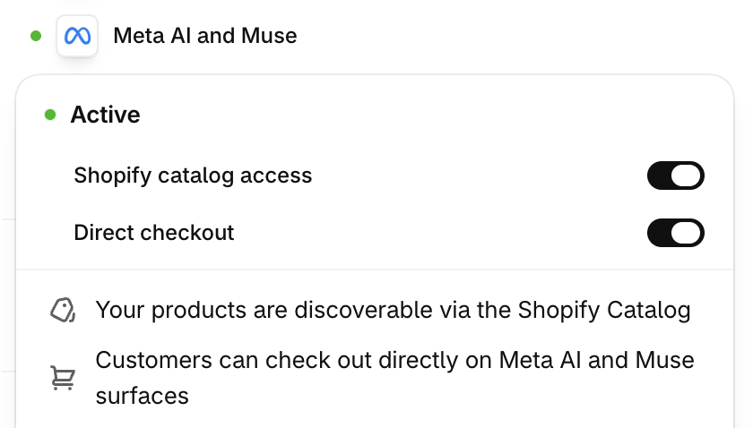 Shopify admin, the Meta AI and Muse channel panel under Sales channels > Agentic. The channel is active, with two switches both on: Shopify catalog access and Direct checkout. Below them: "Your products are discoverable via the Shopify Catalog" and "Customers can check out directly on Meta AI and Muse surfaces".