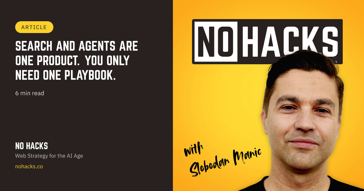 nohacks.co - Slobodan 'Sani' Manic - Search and Agents Are One Product. You Only Need One Playbook.